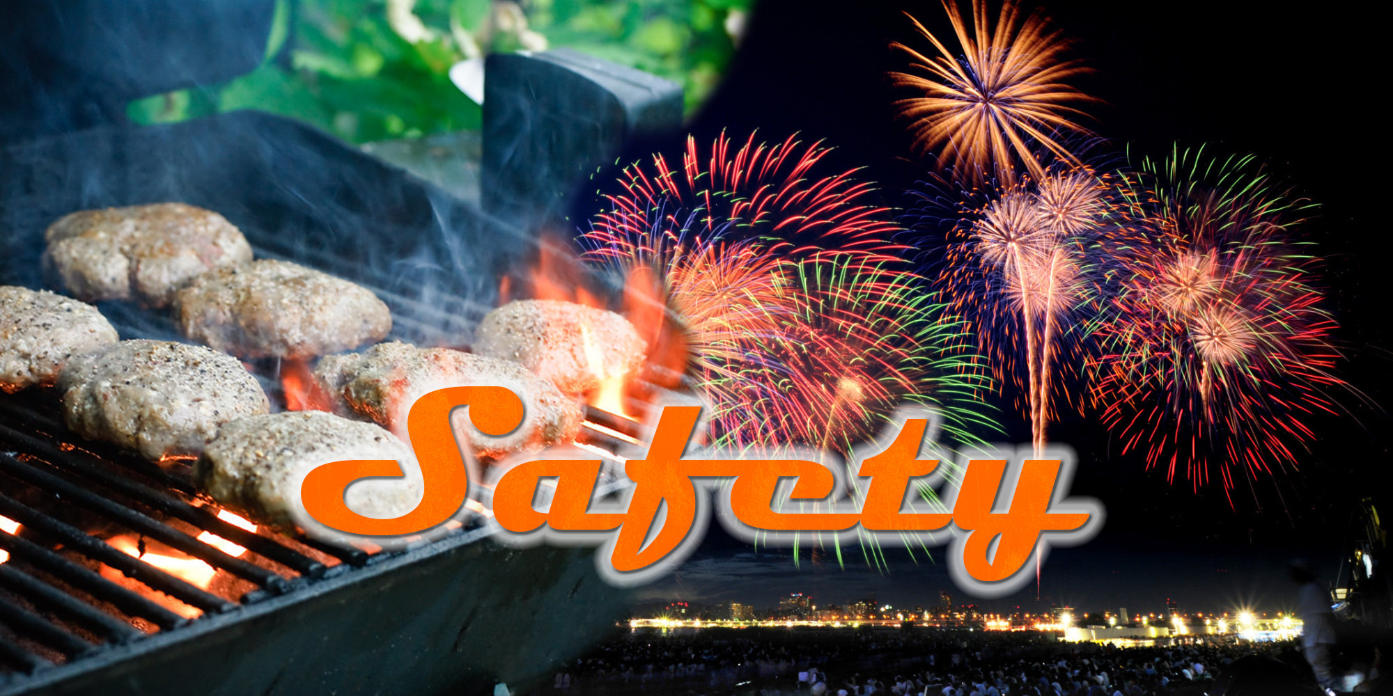 Cookouts and Fireworks Safety